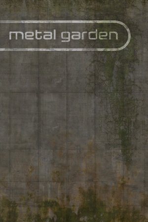 Metal Garden