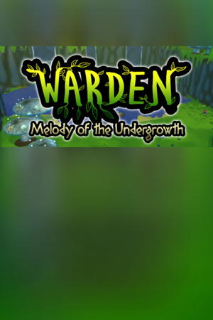 Warden: Melody of the Undergrowth