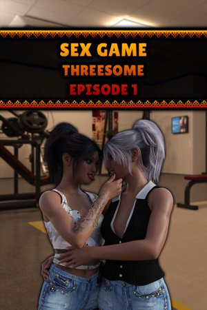 Sex Game - Threesome - Episode 1