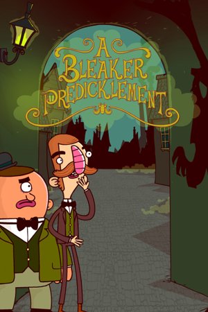 Adventures of Bertram Fiddle: Episode 2: A Bleaker Predicklement