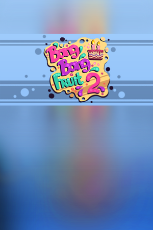 Bang Bang Fruit 2
