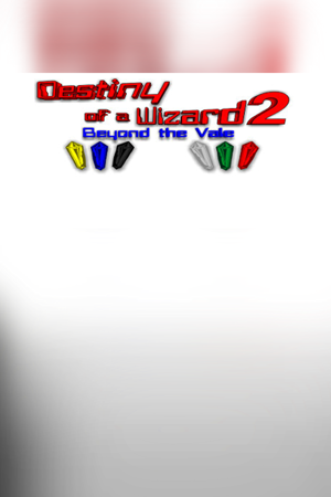 Destiny of a Wizard 2:  Beyond the Vale