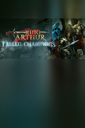 King Arthur - Fallen Champions