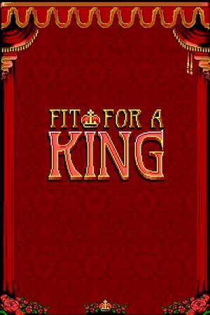 Fit For a King