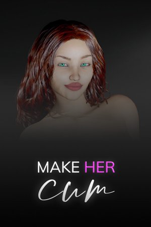 Make Her Cum