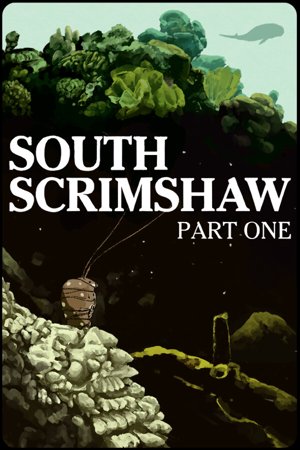 South Scrimshaw Part One