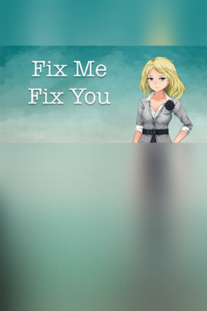 Fix Me Fix You