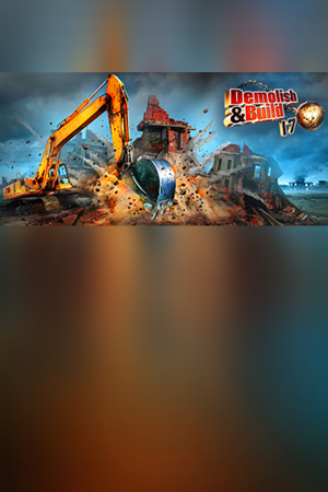 Demolish & Build 2017
