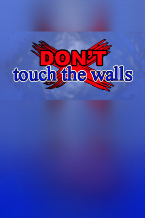 DON'T touch the walls