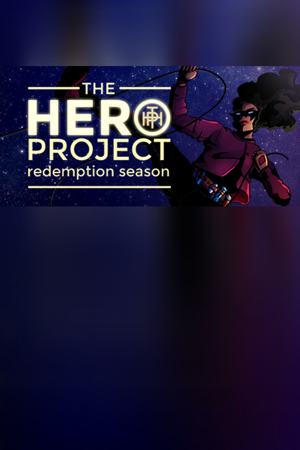 The Hero Project: Redemption Season