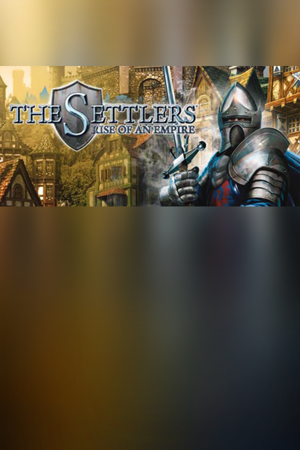The Settlers: Rise of an Empire