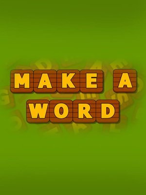 Make a word!
