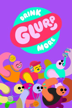 Drink More Glurp