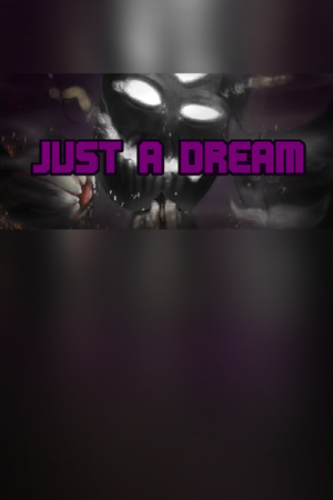 Just A Dream