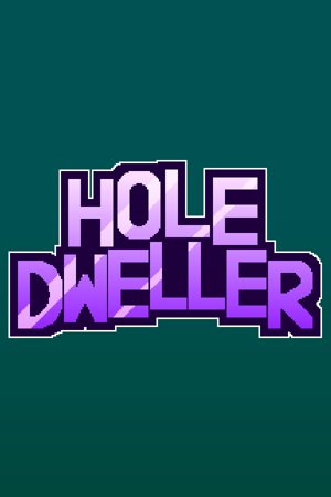 Hole Dweller