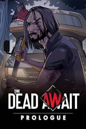 The Dead Await: Prologue
