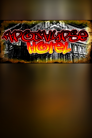 Apocalypse Hotel - The Post-Apocalyptic Hotel Simulator!