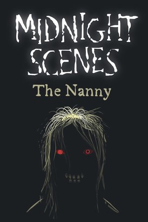 Midnight Scenes: The Nanny
