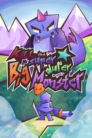Kill The Super Duper Big Monster