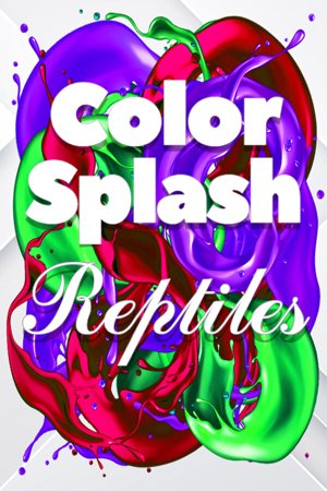 Color Splash: Reptiles