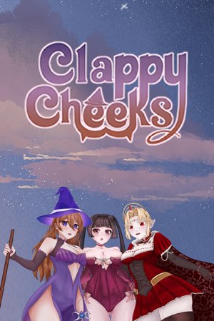 Clappy Cheeks: Lust and Magic