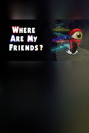 Where Are My Friends?