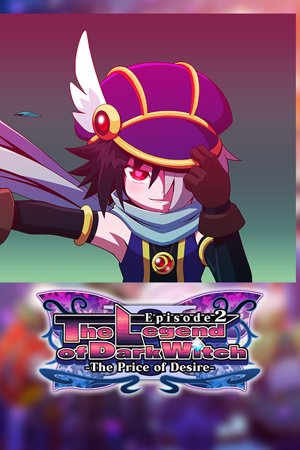 The Legend of Dark Witch Episode 2 -The Price of Desire-