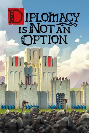 Diplomacy is Not an Option