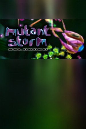 Mutant Storm Reloaded