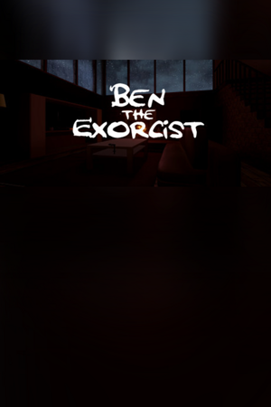Ben The Exorcist