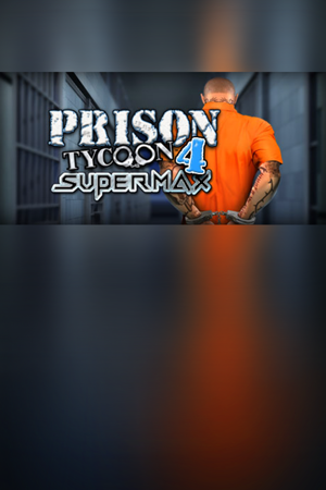 Prison Tycoon 4: Supermax