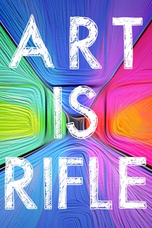 ART IS RIFLE