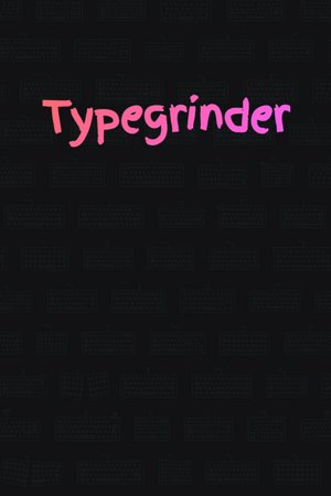 Typegrinder