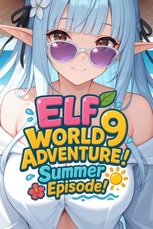 Elf World Adventure 9: Summer Episode!