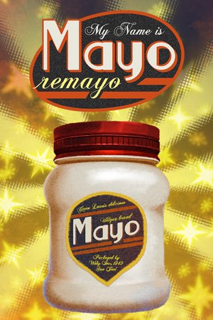 My Name is Mayo: Remayo