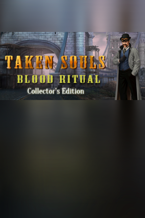 Taken Souls: Blood Ritual Collector's Edition