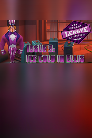 Supreme League of Patriots Issue 3: Ice Cold in Ellis