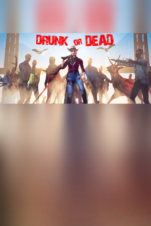 Drunk or Dead