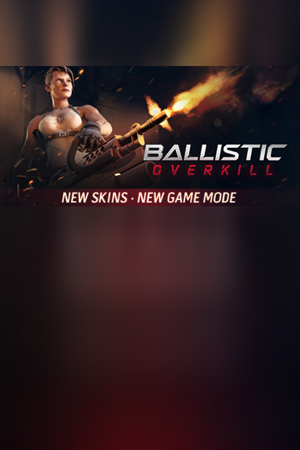 Ballistic Overkill