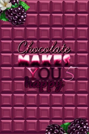 Chocolate makes you happy 5