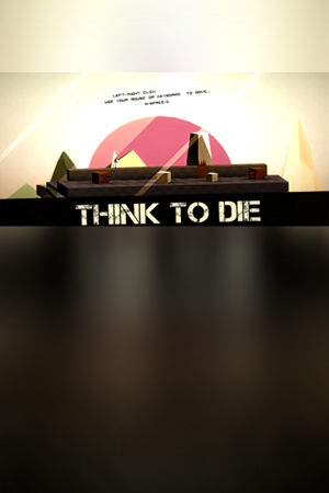 Think To Die