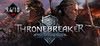 Thronebreaker: The Witcher Tales