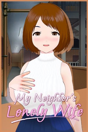 My Neighbor's Lonely Wife