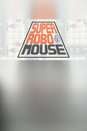 SUPER ROBO MOUSE