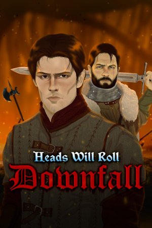 Heads Will Roll: Downfall