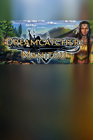 Dream Catcher Chronicles: Manitou
