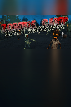 Zombie Camp: Last Survivor