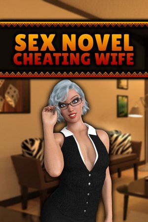 Sex Novel - Cheating Wife
