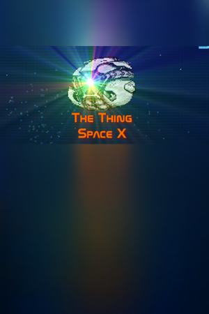 The Thing: Space X