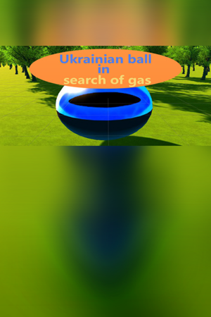 Ukrainian ball in search of gas